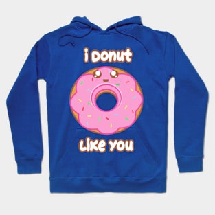 Donut Like you Hoodie